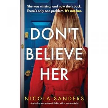 Don't Believe Her: A gripping psychological thriller with a shocking twist