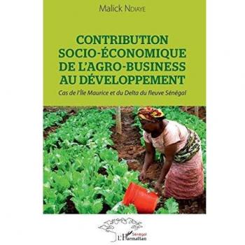 Contribution socio-économique de l'agro-business au développement: Cas de l'Ile Maurice et du Delta du fleuve Sénégal