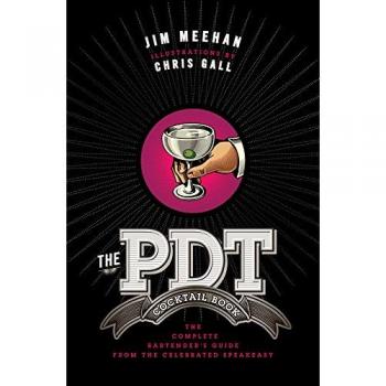 PDT Cocktail Book, The