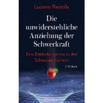 Rezzolla, Luciano: Die unwiderstehliche Anziehung der Schwerkraft