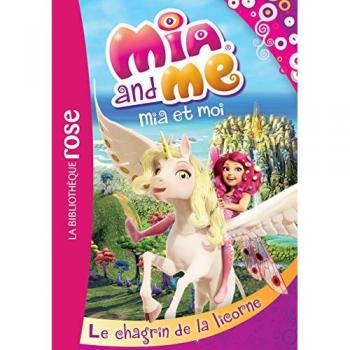 Mia and Me, Tome 7 : Le chagrin de la licorne