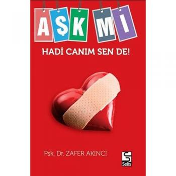 Ask mi Hadi Canim Sende!