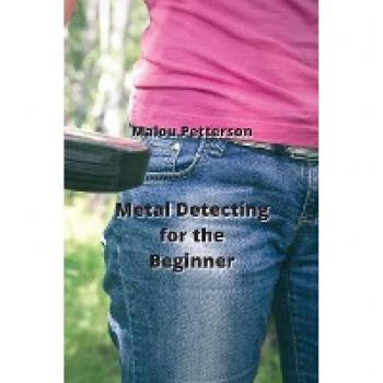 Metal Detecting for the Beginner