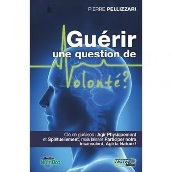 Guérir - une question de Volonté ?