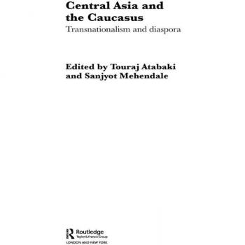 Vitalsource Technologies, Inc. Central Asia and Caucasus: Transnationalism and Diaspora