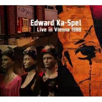 Edward Ka-Spel : En direct de Vienne 1988