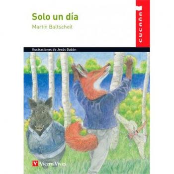 SOLO UN DIA (CUCA„A) (Tapa blanda).