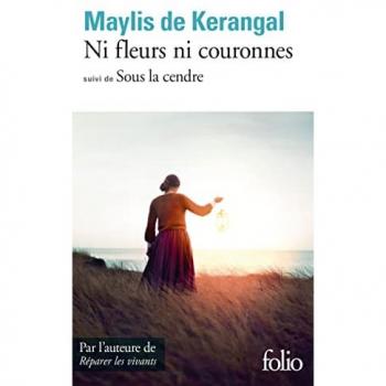 Ni fleurs ni couronnes Suivi de Sous la cendre