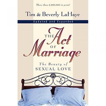 The Act of Marriage : The Beauty of Sexual Love