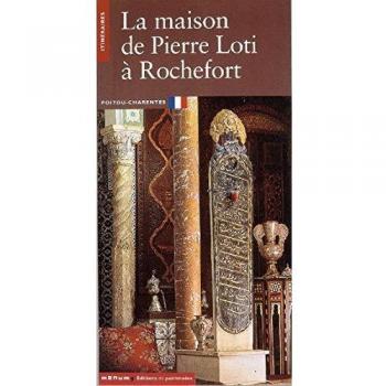La Maison de Pierre Loti. Rochefort