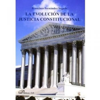La evolución de la justicia constitucional (Tapa dura).