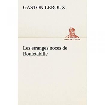 Les etranges noces de Rouletabille