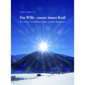 Der Wille - unsere innere Kraft