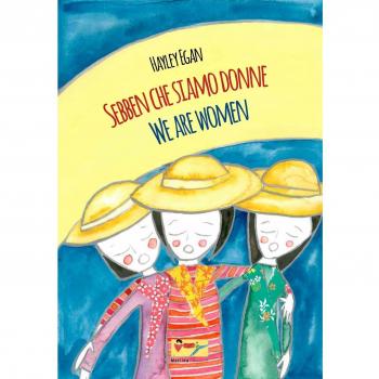 Sebben che siamo donne-We are women. Ediz. bilingue