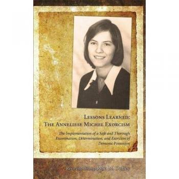 Lessons Learned: The Anneliese Michel Exorcism