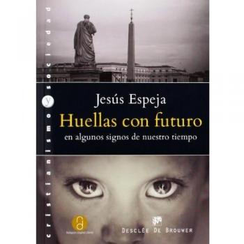 Huellas Con Futuro En Algunos Signos De Nuestro Tiempo