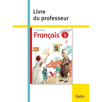 FRANÇAIS 3e 2016 - Livre du professeur