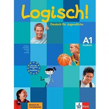 Ute Koithan Logisch! / Kursbuch A1: Deutsch Für Jugendliche