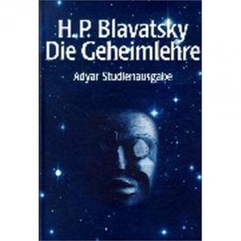 Die Geheimlehre.Adyar Studienausgabe