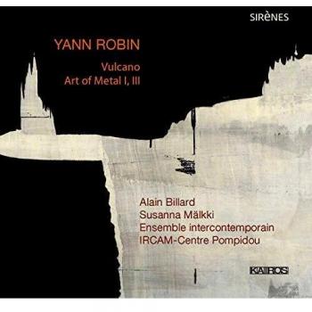 CD YANN ROBIN - ALAIN BILLARD, SUSANNA - Roban: Vulcano/Art of Metal I, III 0013262KAI Kairos 2012 Australia Classical Used