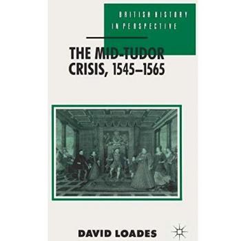 The Mid-Tudor Crisis, 1545-1565