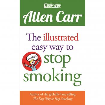 The Illustrated Easy Way to Stop Smoking