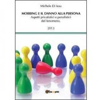 Mobbing e il danno alla persona