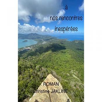 À nos rencontres inespérées