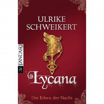 Ulrike Schweikert Die Erben Der Nacht - Lycana