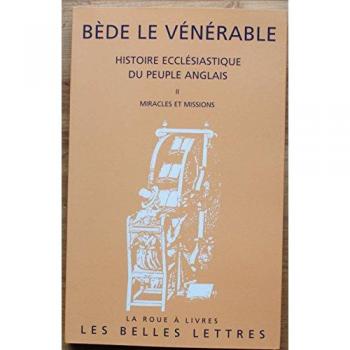 Histoire ecclésiastique du peuple anglais. Tome II: Miracles et missions