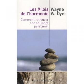 Wayne Dyer Les 9 Lois De L'Harmonie