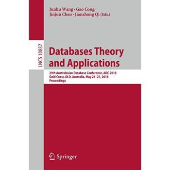 Databases Theory and Applications: 29th Australasian Database Conference, ADC 2018, Gold Coast, QLD, Australia, May 24-27, 2018, Proceedings (Lecture Notes in Computer Science, Band 10837)