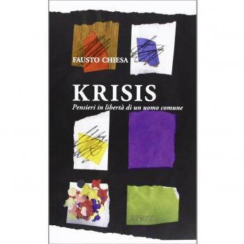 Krisis. Pensieri in libertà di un uomo comune
