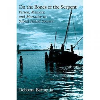 On the Bones of the Serpent: Person, Memory, and Mortality in Sabarl Island Society