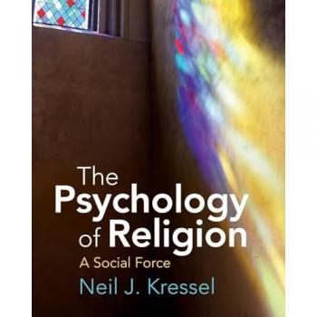 Neil J. Kressel The Psychology of Religion