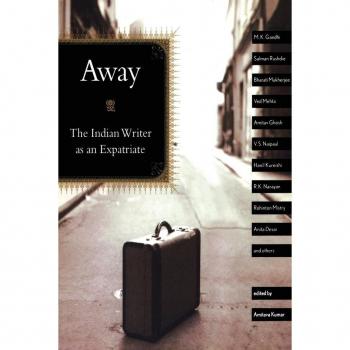 Away: The Indian Writer as an Expatriate