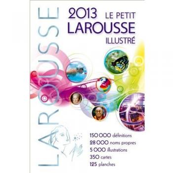 Le Petit Larousse illustré 2013 - Collectif