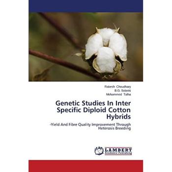 Genetic Studies In Inter Specific Diploid Cotton Hybrids: -Yield And Fibre Quality Improvement Through Heterosis Breeding