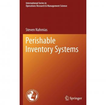 Nahmias, Steven: Perishable Inventory Systems