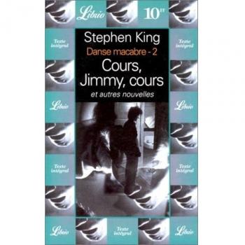 Stephen King Danse Macabre. Tome 2, Cours, Jimmy, Cours, Et Autres Nouvelles