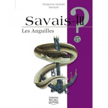 Savais-tu - numéro 15 Anguilles - Alain m. Bergeron, Michel Quintin et Sampar
