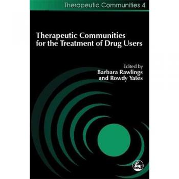 Therapeutic Communities for the Treatment of Drug Users