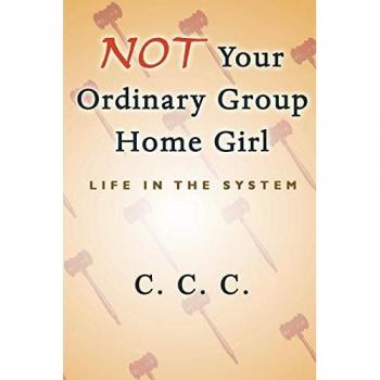Not Your Ordinary Group Home Girl