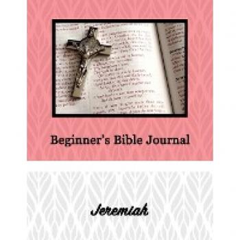 Beginner's Bible Journal: Jeremiah