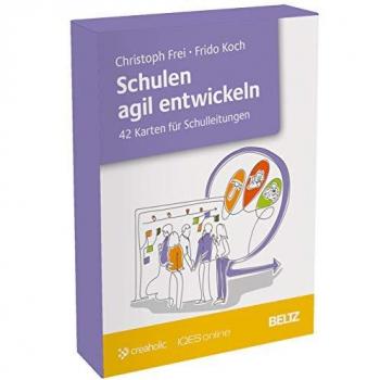 Schulen agil entwickeln: 42 Karten für Schulleitungen. Mit Booklet