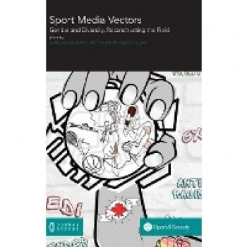 Sport Media Vectors: Gender and Diversity, Reconstructing the Field