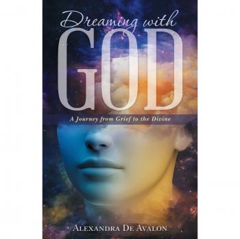 Dreaming with God: A Journey from Grief to the Divine