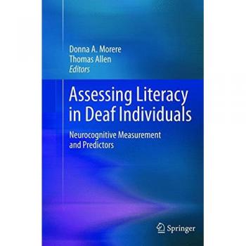 Assessing Literacy in Deaf Individuals: Neurocognitive Measurement and Predictors