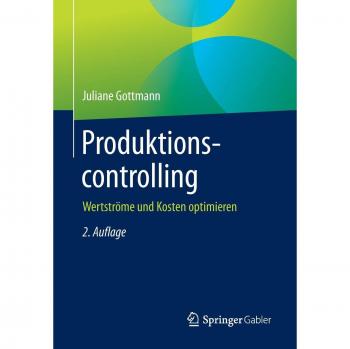 Produktionscontrolling: Wertströme und Kosten optimieren