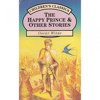 The Happy Prince and Other Stories - Oscar Wilde